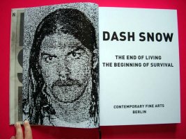 Dash Snow "The end of living... The begining of survival"